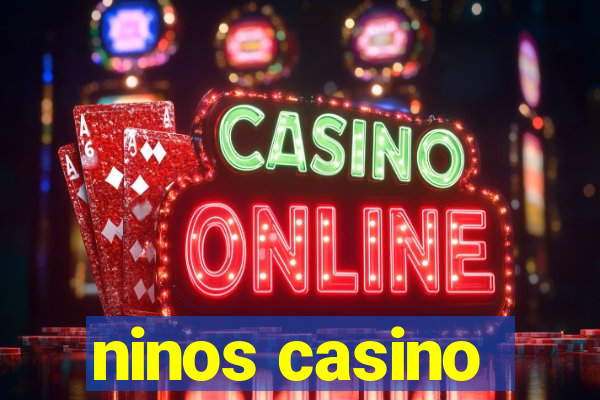 ninos casino